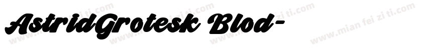 AstridGrotesk Blod字体转换